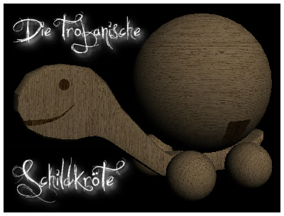 Die Trojanische Schildkröte