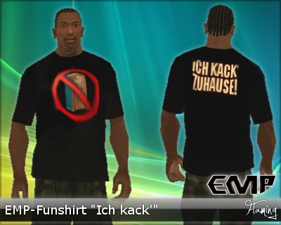 "Ich kack" EMP-Funshirt