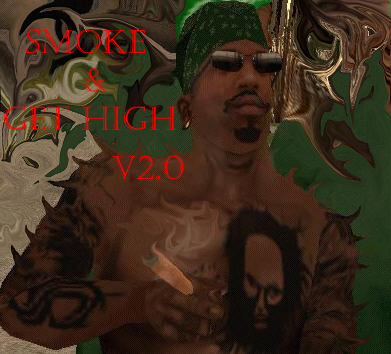 Smoke & Get High v2.0