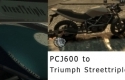PCJ600 to Triumph StreeTTriple